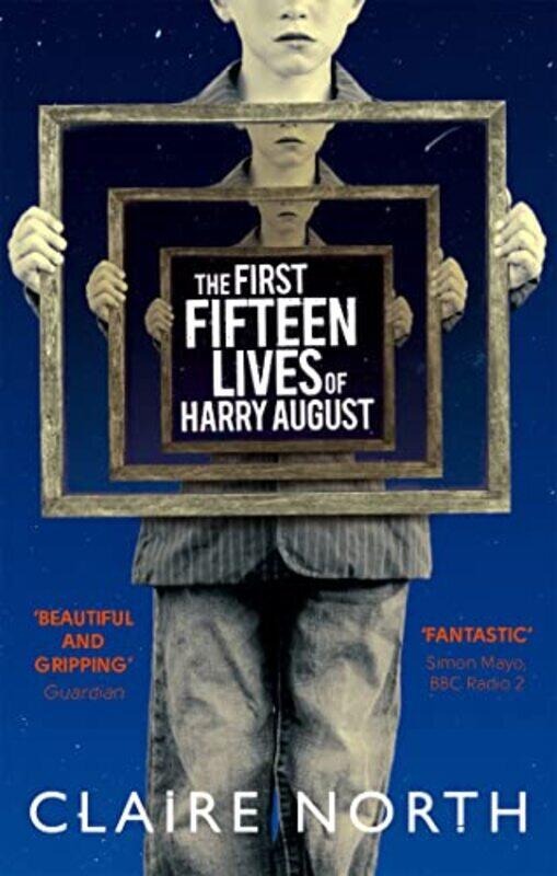 

The First Fifteen Lives Of Harry August by Claire North-Paperback