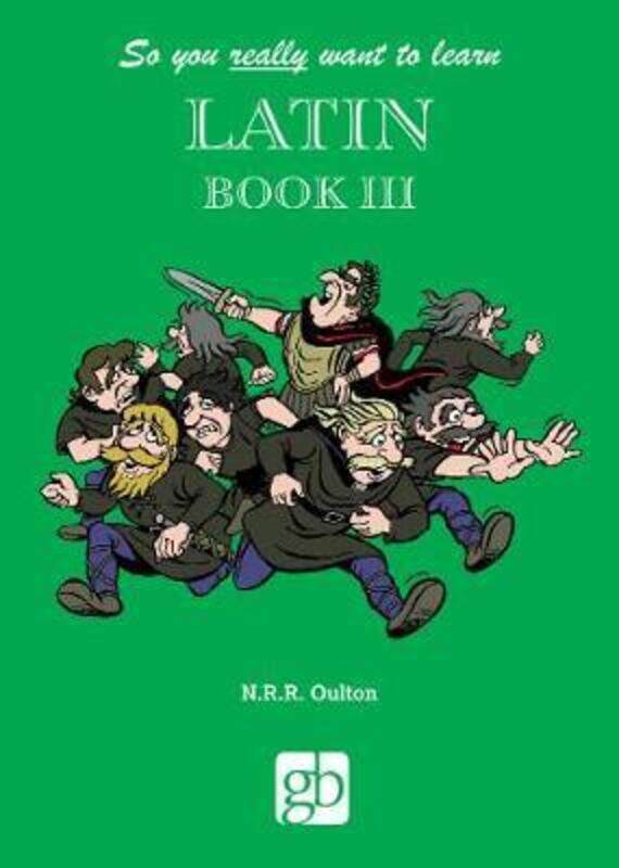 

So You Really Want To Learn Latin Book 3.Hardcover,By :N R R Oulton