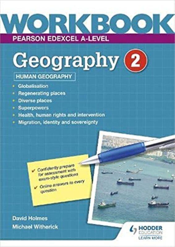 

Pearson Edexcel A-level Geography Workbook 2: Human Geography , Paperback by David Holmes