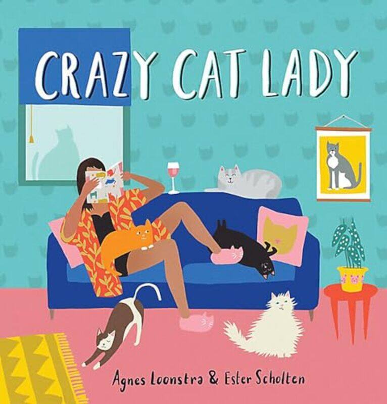 

Crazy Cat Lady by Ester ScholtenAgnes Loonstra-Hardcover