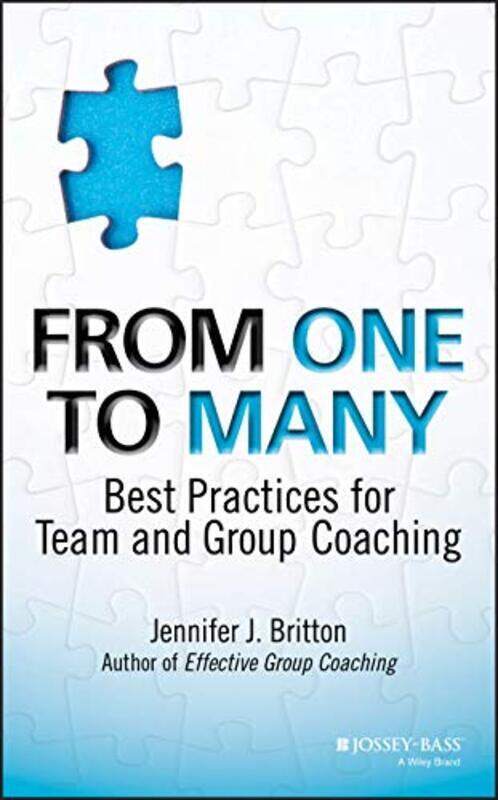 

From One to Many - Best Practices for Team and Group Coaching , Hardcover by Britton, JJ