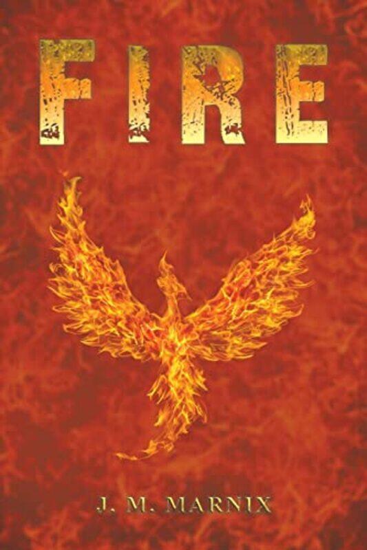 

Fire by J M Marnix-Paperback