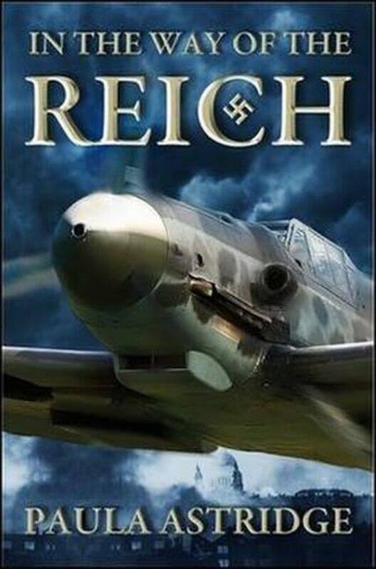 

In The Way Of The Reich by Paula Astridge-Paperback