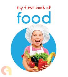 My First Book Of Food: First Board Book, Board Book, By: Wonder House Books