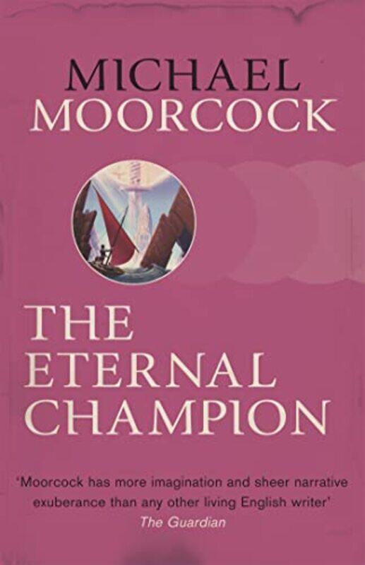 

The Eternal Champion by Michael Moorcock-Paperback