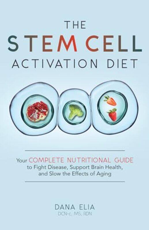 

The Stem Cell Activation Diet by Dana M Elia-Paperback