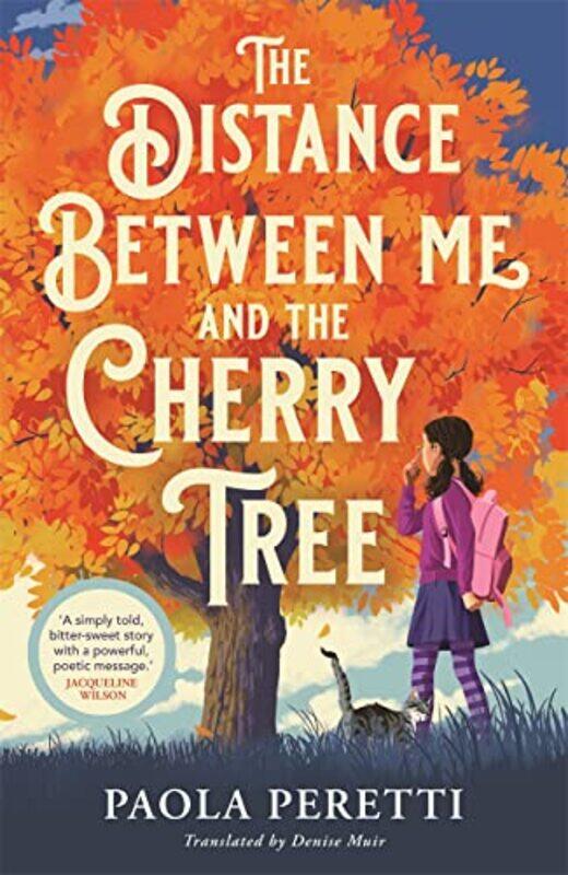 

The Distance Between Me and the Cherry Tree by Paola PerettiDenise Muir-Paperback