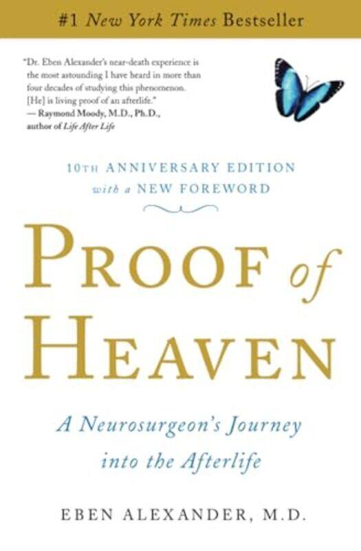 

Proof Of Heaven: A Neurosurgeon'S Journey Into The Afterlife By Eben Alexander Paperback
