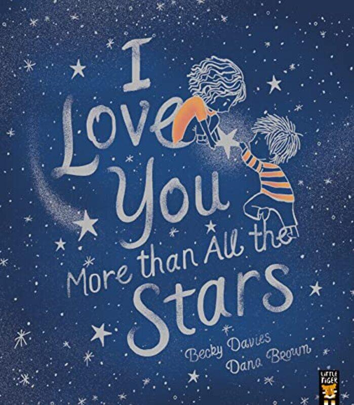 

I Love You More than All the Stars by Becky DaviesDana Brown-Paperback