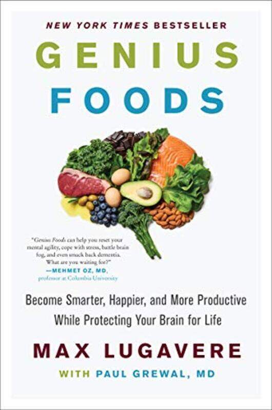 

Genius Foods: Become Smarter, Happier, and More Productive, While Protecting Your Brain Health for L,Paperback,By:Lugavere, Max