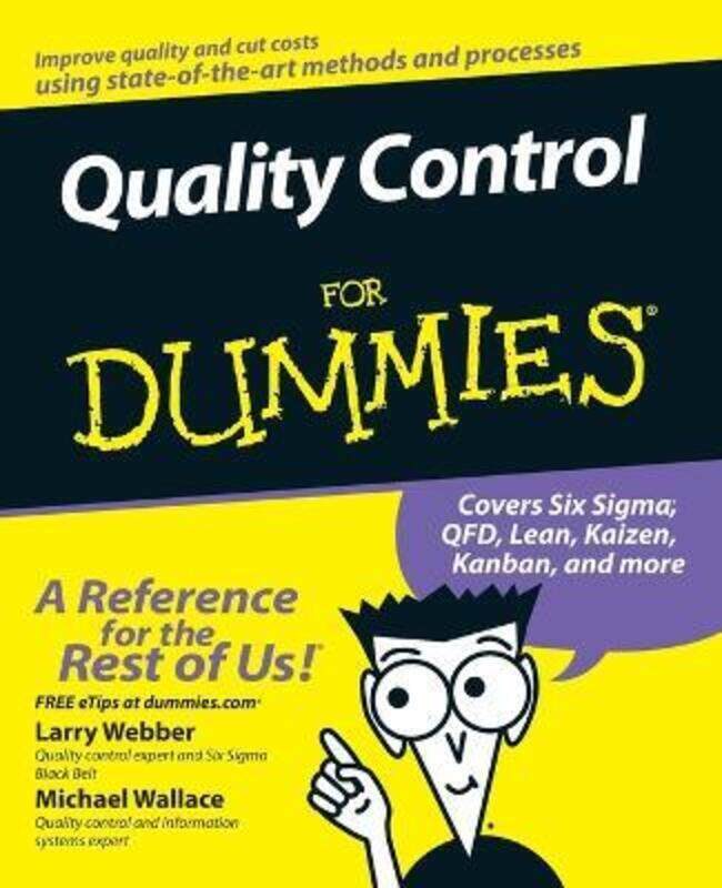 

Quality Control for Dummies,Paperback,ByWebber, Larry - Wallace, Michael