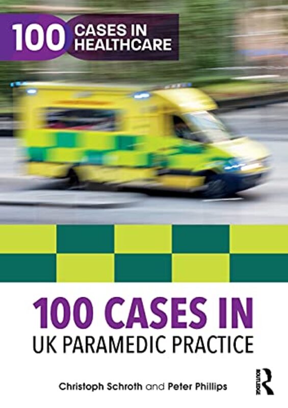 

100 Cases in UK Paramedic Practice by Piers -Paperback