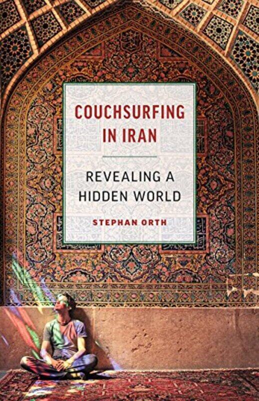 

Couchsurfing in Iran by Barbara E Notre Dame Indiana Walvoord-Paperback