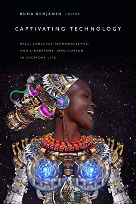 

Captivating Technology by Ruha Benjamin-Paperback