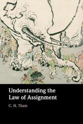 Understanding the Law of Assignment.paperback,By :Tham, C. H. (Singapore Management University)