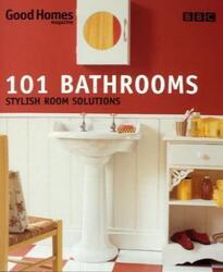 ^(C) 101 Bathrooms: Stylish Room Solutions (Good Homes).paperback,By :Good Homes