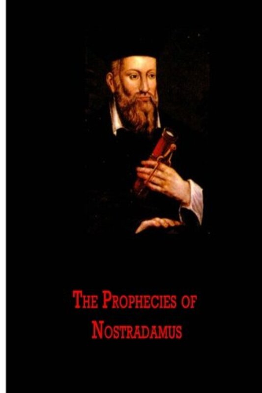 The Prophecies Of Nostradamus By Nostredame Michel De - Paperback