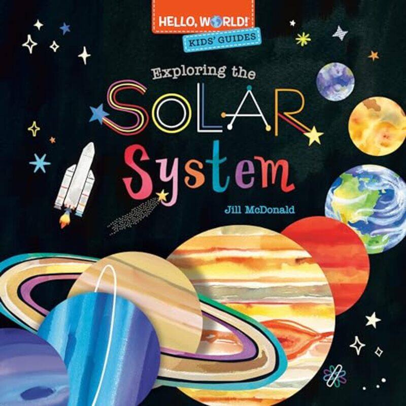 

Hello World! Kids Guides Exploring the Solar System by John CraceJohn Sutherland-Hardcover