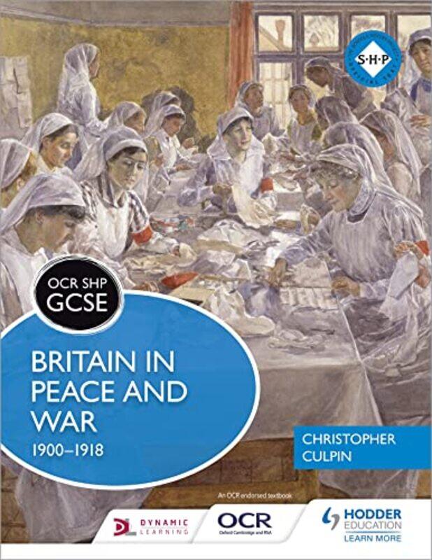 

OCR GCSE History SHP Britain in Peace and War 19001918 by Christopher Culpin-Paperback