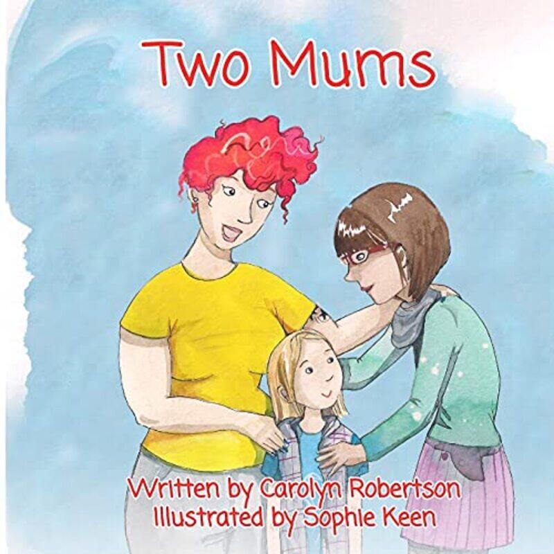 

Two Mums by Carolyn Robertson-Paperback