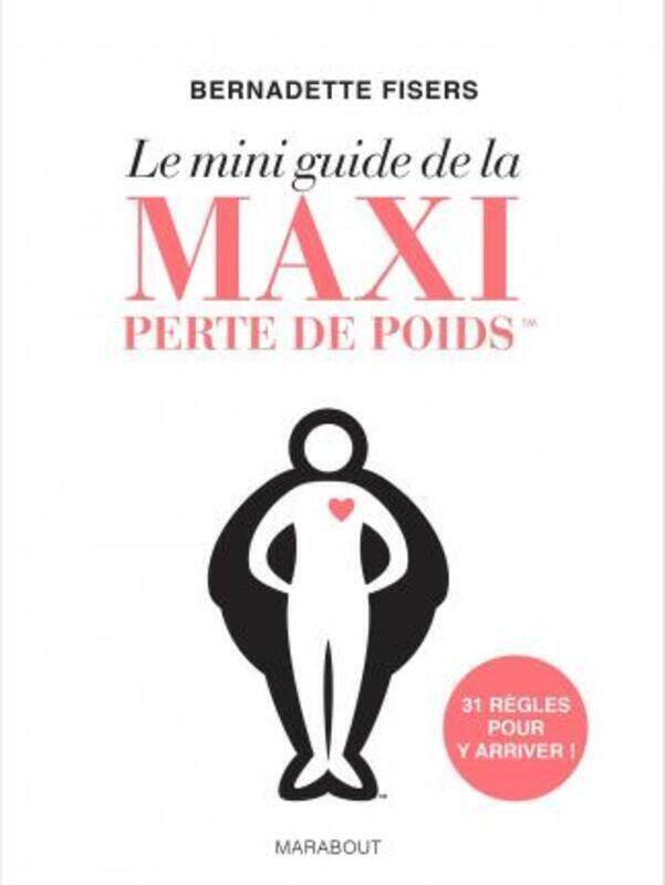 

Le Mini-Guide de la Maxi Perte De Poids.paperback,By :Bernadette Fisers