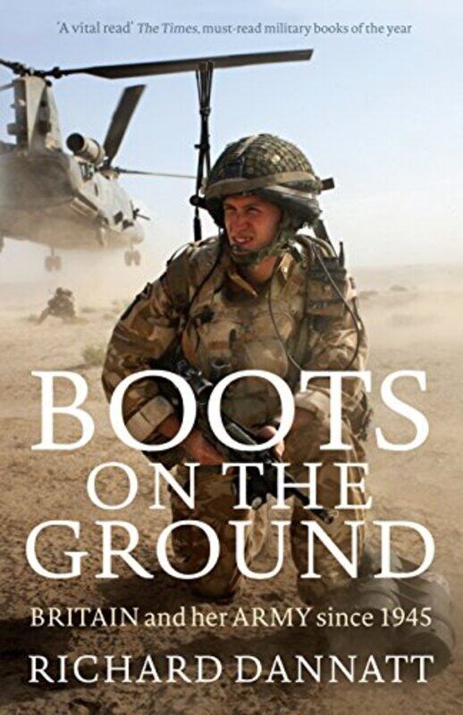 

Boots on the Ground by General Lord Richard Dannatt-Paperback