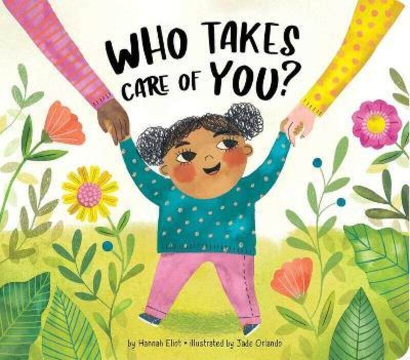 

Who Takes Care of You,Hardcover,ByEliot, Hannah - Orlando, Jade