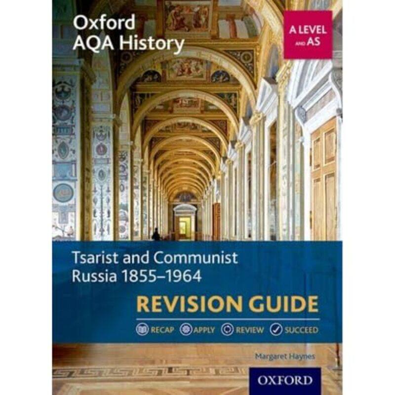 

Oxford AQA History for A Level Tsarist and Communist Russia 18551964 Revision Guide by Margaret Author, Author Haynes-Paperback