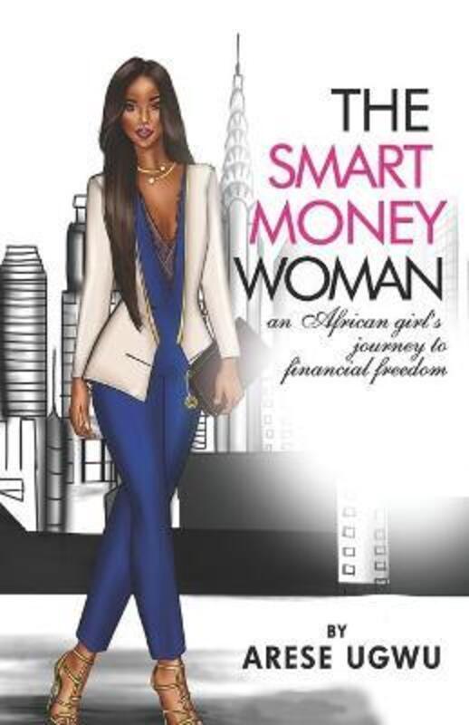 Smart Money Woman.paperback,By :Arese Ugwu
