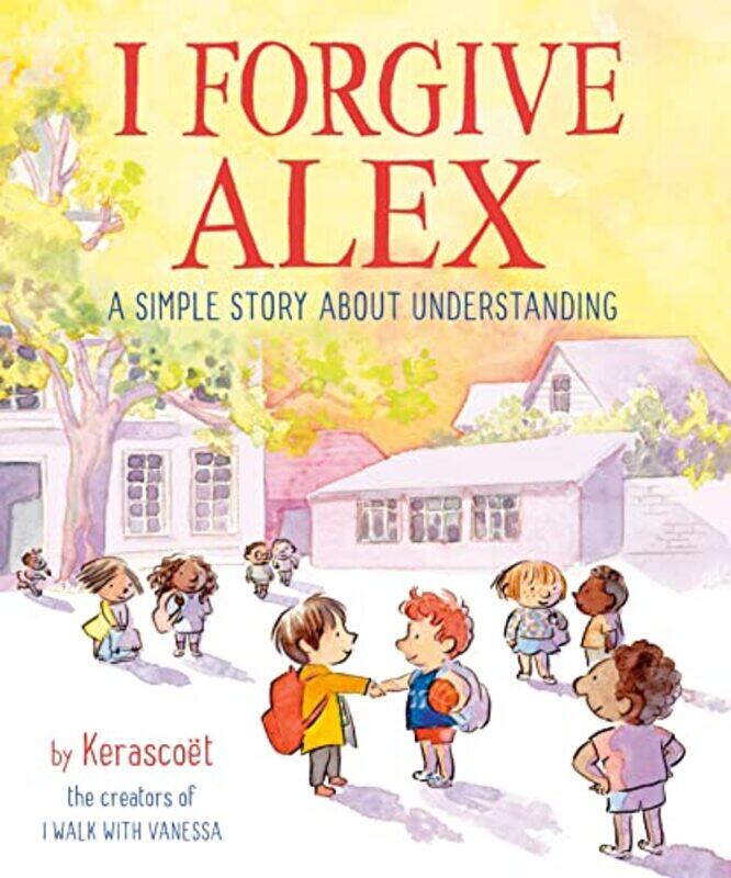 

I Forgive Alex By Kerascoet - Hardcover