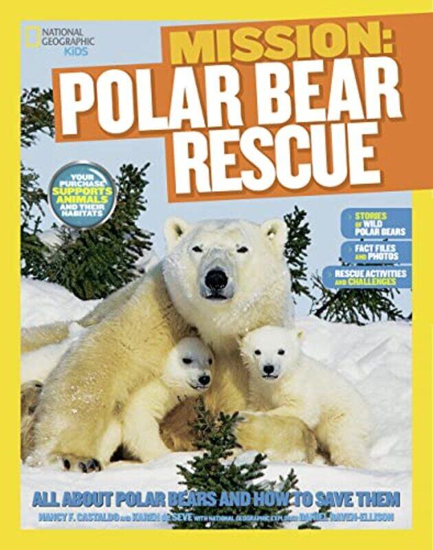 

Mission Polar Bear Rescue by Nancy CastaldoKaren de SeveNational Geographic Kids-Paperback
