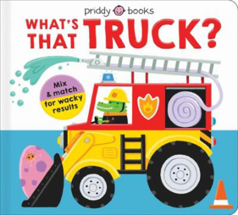 Mix & Match Fun: What's That Truck?, Board Book, By: Roger Priddy