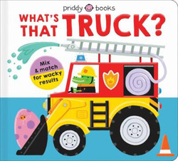Mix & Match Fun: What's That Truck?, Board Book, By: Roger Priddy