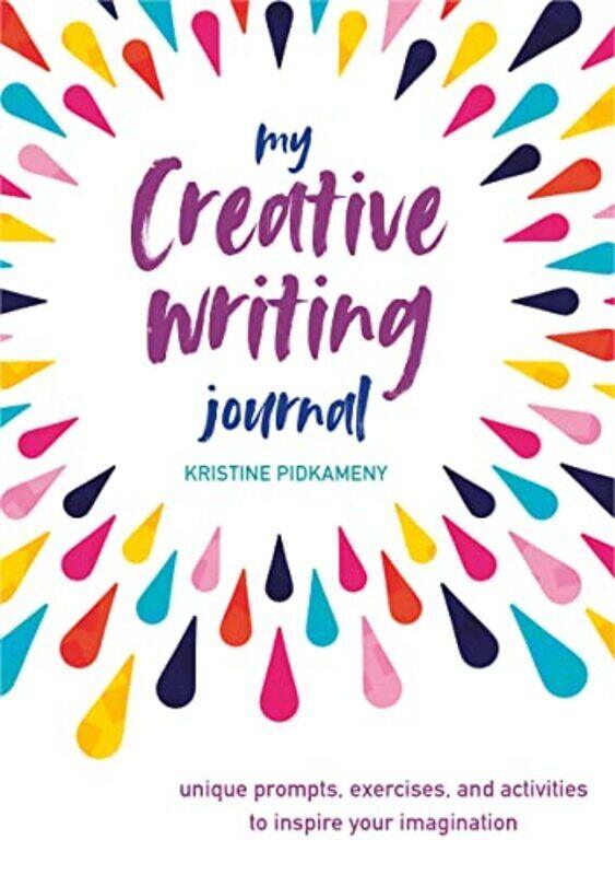 

My Creative Writing Journal By Kristine Pidkameny - Hardcover