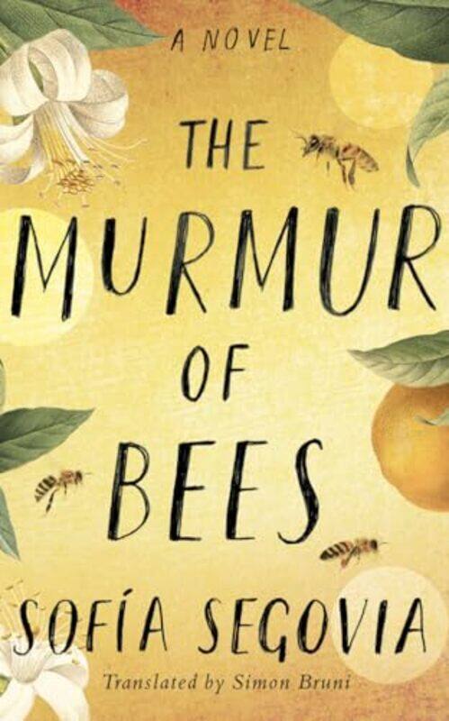 

The Murmur Of Bees By Segovia, Sofia - Bruni, Simon - Paperback