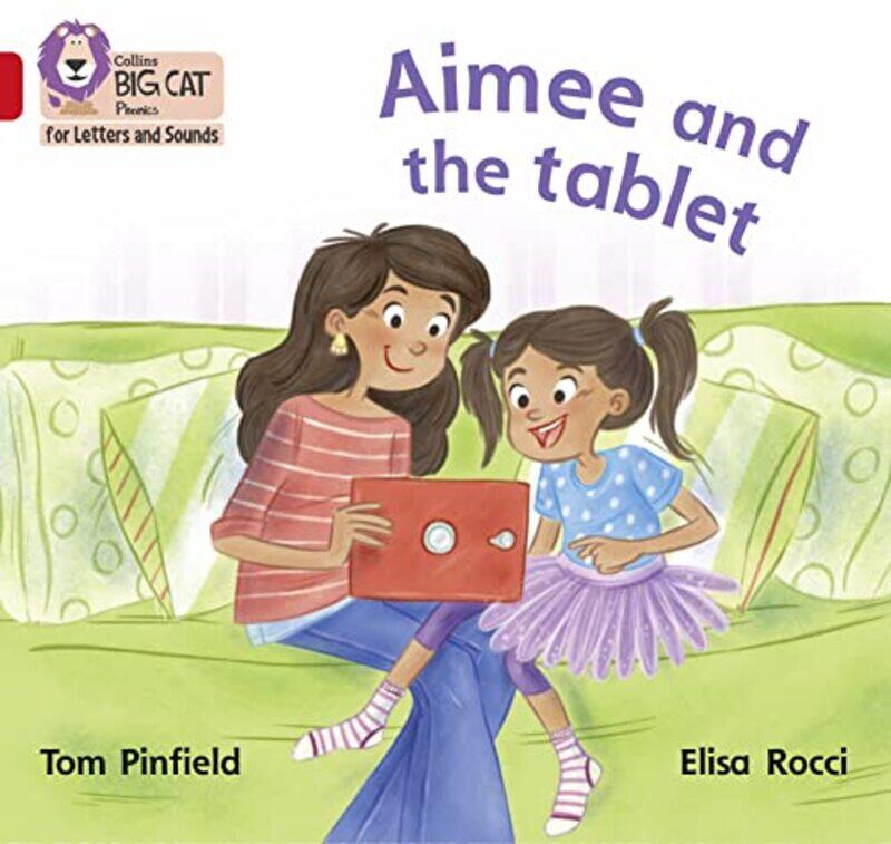 

Aimee and the Tablet by Tom PinfieldChildnet InternationalElisa Rocchi-Paperback