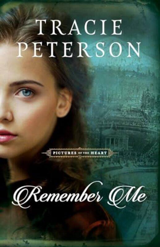 

Remember Me by Tracie Peterson-Paperback