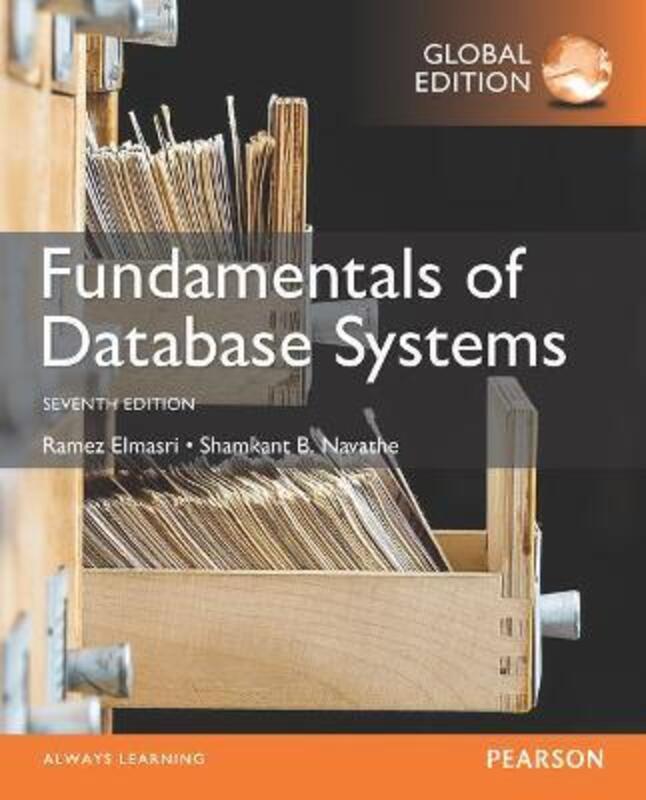 Fundamentals of Database Systems, Global Edition.paperback,By :Elmasri, Ramez - Navathe, Shamkant