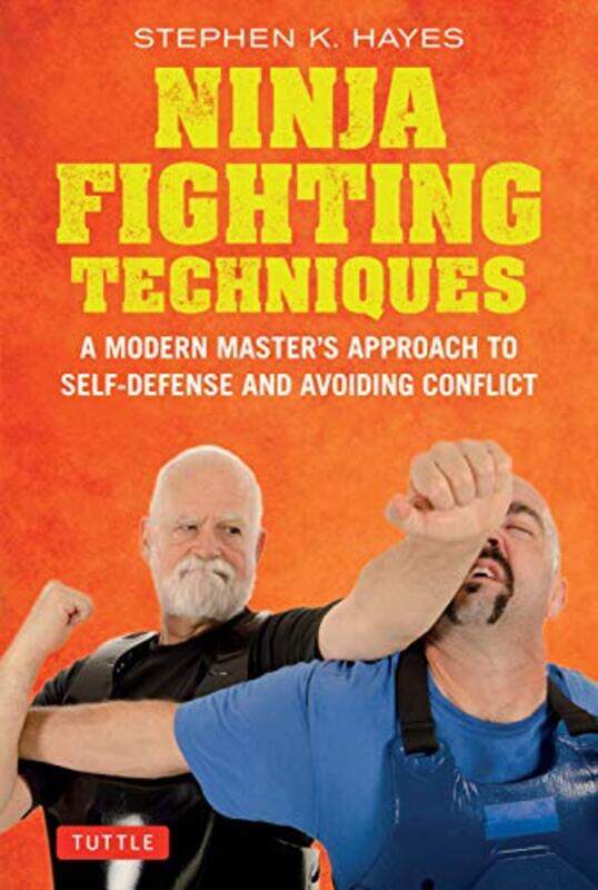 

Ninja Fighting Techniques by Stephen K Hayes-Hardcover