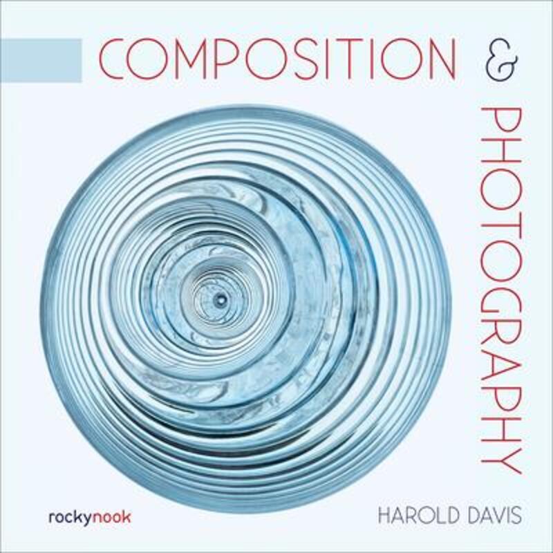 Composition & Photography.paperback,By :Davis, Harold