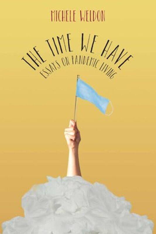 

Time We Have By Weldon Michele - Paperback
