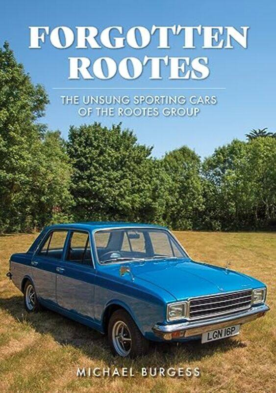 

Forgotten Rootes by Casimir d'AngeloMike Thacker-Paperback