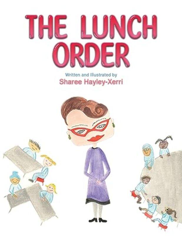 

The Lunch Order by Sharee Hayley-Xerri-Paperback