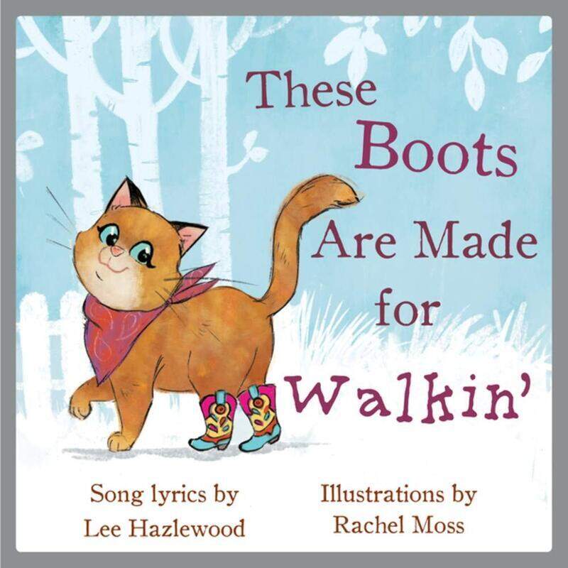 

These Boots Are Made For Walkin', Hardcover Book, By: Lee Hazlewood