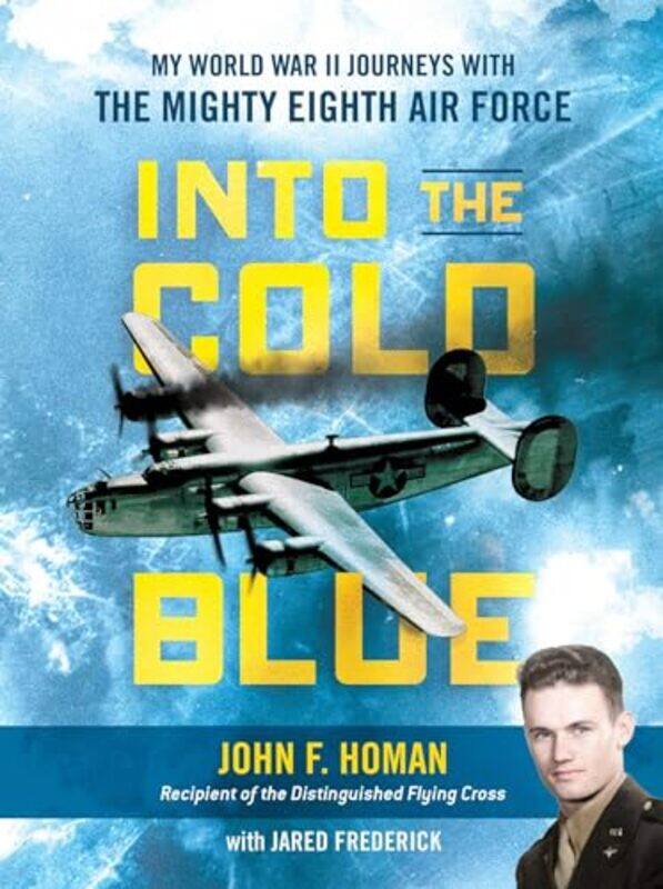 

Into the Cold Blue by John F HomanJared Frederick-Hardcover