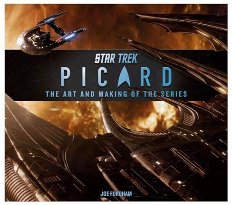 

Star Trek Picard The Art and Making of the Series by Joe Fordham-Hardcover