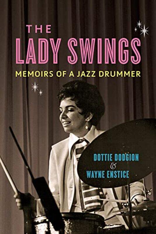 

The Lady Swings by Dottie DodgionWayne Enstice-Paperback