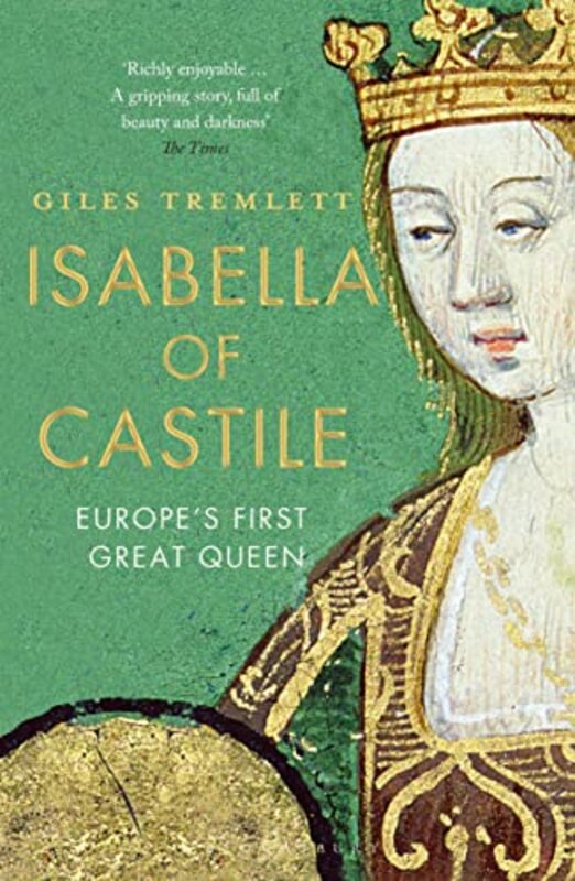 Isabella of Castile: Europe's First Great Queen,Paperback,By:Giles Tremlett