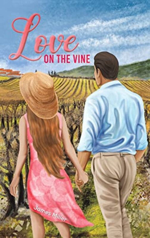 

Love on the Vine by James Miller-Hardcover