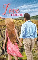 Love on the Vine by James Miller-Hardcover